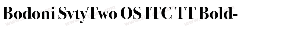 Bodoni SvtyTwo OS ITC TT Bold字体转换